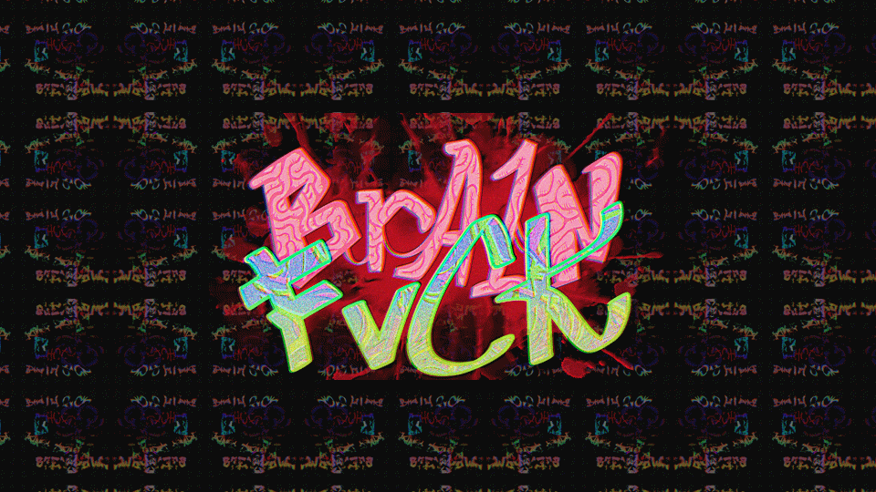 BRA1NFvCK